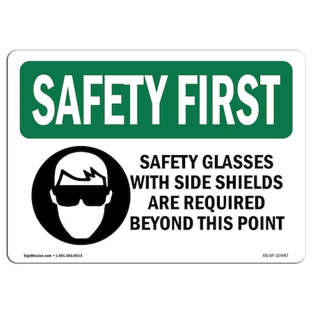 OSHA SAFETY FIRST Sign, Safety Glasses W/ Side Shields W/ Symbol, 14in X 10in Aluminum